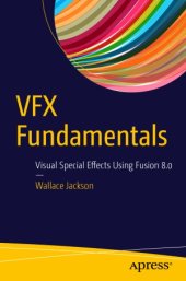 book VFX Fundamentals  Visual Special Effects Using Fusion 8.0