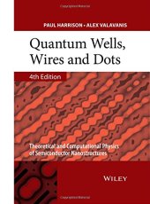 book Quantum Wells, Wires and Dots: Theoretical and Computational Physics of Semiconductor Nanostructures