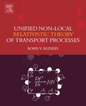 book Unified Non-Local Relativistic Theory of Transport Processes