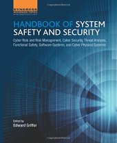 book Handbook of System Safety and Security. Cyber Risk and Risk Management, Cyber Security, Threat Analysis, Functional Safety, Software Systems, and Cyber Physical Systems