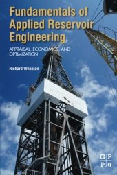 book Fundamentals of Applied Reservoir Engineering. Appraisal, Economics and Optimization