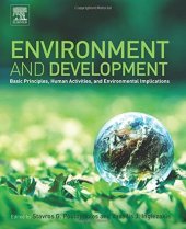 book Environment and Development. Basic Principles, Human Activities, and Environmental Implications