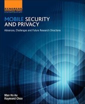 book Mobile Security and Privacy. Advances, Challenges and Future Research Directions