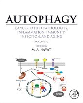 book Autophagy: Cancer, Other Pathologies, Inflammation, Immunity, Infection, and Aging. Volume 10