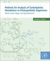 book Methods for Analysis of Carbohydrate Metabolism in Photosynthetic Organisms. Plants, Green Algae and Cyanobacteria