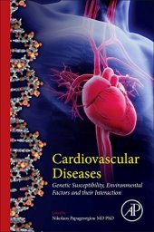 book Cardiovascular Diseases. Genetic Susceptibility, Environmental Factors and their Interaction