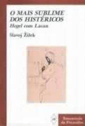 book O mais sublime dos histéricos: Hegel com Lacan