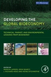 book Developing the Global Bioeconomy. Technical, Market, and Environmental Lessons from Bioenergy