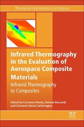 book Infrared Thermography in the Evaluation of Aerospace Composite Materials. Infrared Thermography to Composites