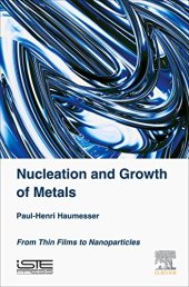 book Nucleation and Growth of Metals. From Thin Films to Nanoparticles