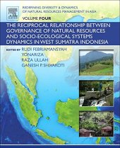 book Redefining Diversity & Dynamics of Natural Resources Management in Asia, Volume 4. The Reciprocal Relationship Between Governance of Natural Resources and Socio-Ecological Systems Dynamics in West Sumatra Indonesia