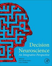book Decision Neuroscience. An Integrative Approach