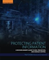 book Protecting Patient Information. A Decision-Maker's Guide to Risk, Prevention, and Damage Control