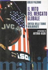 book Il mito del mercato globale. Critica delle teorie neoliberiste