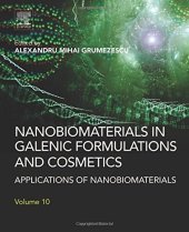 book Nanobiomaterials in Galenic Formulations and Cosmetics. Applications of Nanobiomaterials Volume 10