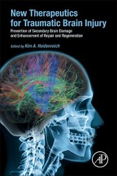 book New Therapeutics for Traumatic Brain Injury. Prevention of Secondary Brain Damage and Enhancement of Repair and Regeneration