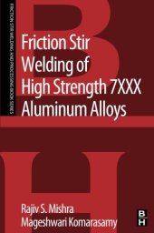 book Friction Stir Welding of High Strength 7XXX Aluminum Alloys