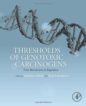 book Thresholds of Genotoxic Carcinogens. From Mechanisms to Regulation