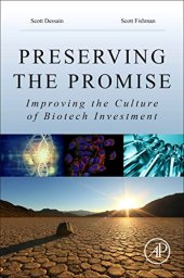 book Preserving the Promise. Improving the Culture of Biotech Investment