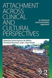 book Attachment Across Clinical and Cultural Perspectives: A Relational Psychoanalytic Approach