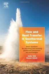 book Flow and Heat Transfer in Geothermal Systems. Basic Equations for Describing and Modelling Geothermal Phenomena and Technologies