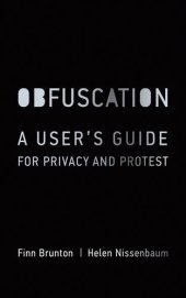 book Obfuscation: A User’s Guide for Privacy and Protest