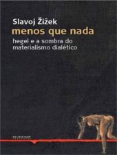 book Menos que nada: Hegel e a sombra do materialismo dialético