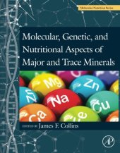 book Molecular, Genetic, and Nutritional Aspects of Major and Trace Minerals