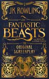 book Fantastic Beasts and Where to Find Them: The Original Screenplay