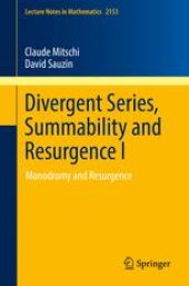 book Divergent Series, Summability and Resurgence I: Monodromy and Resurgence