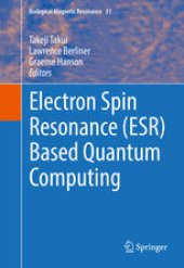 book Electron Spin Resonance (ESR) Based Quantum Computing