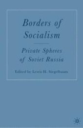 book Borders of Socialism: Private Spheres of Soviet Russia