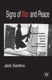 book Signs of War and Peace: Social Conflict and the Uses of Symbols in Public in Northern Ireland