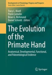 book The Evolution of the Primate Hand: Anatomical, Developmental, Functional, and Paleontological Evidence