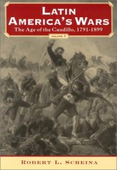 book Latin America’s Wars Volume I: The Age of the Caudillo, 1791-1899