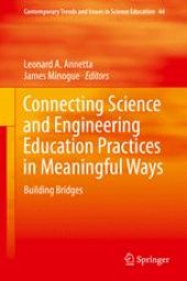 book Connecting Science and Engineering Education Practices in Meaningful Ways: Building Bridges