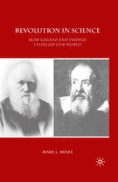 book Revolution in Science: How Galileo and Darwin Changed Our World