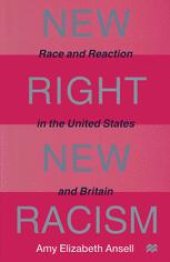 book New Right, New Racism: Race and Reaction in the United States and Britain