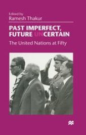 book Past Imperfect, Future Uncertain: The United Nations at Fifty