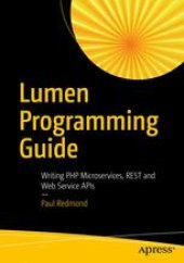 book Lumen Programming Guide: Writing PHP Microservices, REST and Web Service APIs 