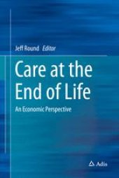 book Care at the End of Life: An Economic Perspective