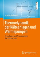 book Thermodynamik der Kälteanlagen und Wärmepumpen: Grundlagen und Anwendungen der Kältetechnik