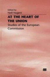 book At the Heart of the Union: Studies of the European Commission