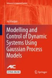 book Modelling and Control of Dynamic Systems Using Gaussian Process Models