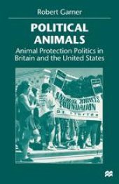 book Political Animals: Animal Protection Politics in Britain and the United States