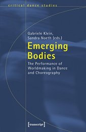 book Emerging Bodies: The Performance of Worldmaking in Dance and Choreography