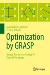 book Optimization by GRASP: Greedy Randomized Adaptive Search Procedures