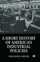 book A Short History of American Industrial Policies