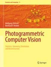 book Photogrammetric Computer Vision: Statistics, Geometry, Orientation and Reconstruction