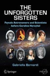 book The Unforgotten Sisters: Female Astronomers and Scientists before Caroline Herschel